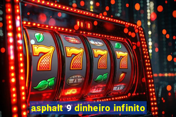 asphalt 9 dinheiro infinito